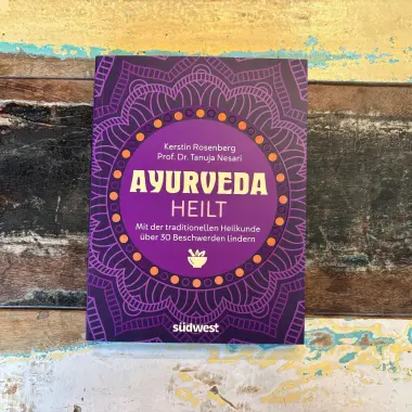 Heilen mit Ayurveda – Kräuterwissen und Ernährung für Körper und Seele